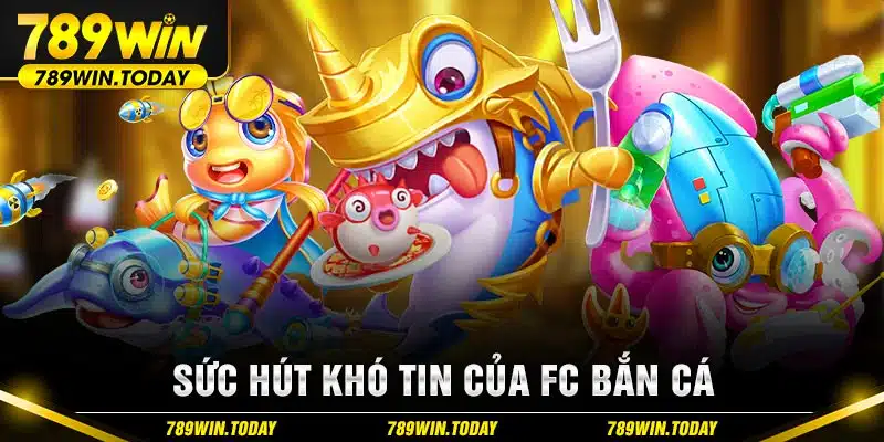 Sức hút khó tin của FC bắn cá