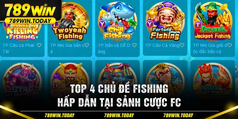 Top 4 chủ đề Fishing hấp dẫn tại sảnh cược FC