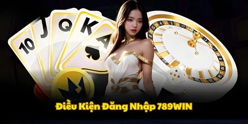 Điều kiện để truy cập account game 789WIN thành công