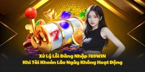 Xử lỗi đăng nhập khi account game lâu ngày không hoạt động
