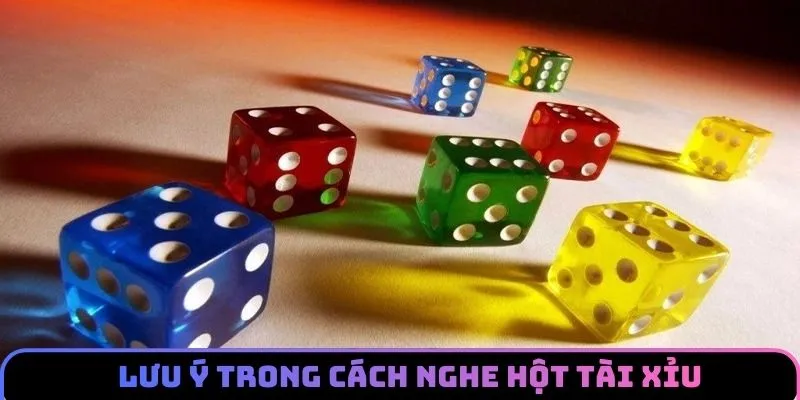 Những điều nên lưu ý cho thành viên khi luyện cách nghe hột tài xỉu 