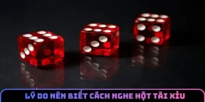 Lý do cần biết cách nghe hột tài xỉu