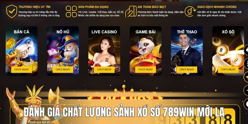 Đánh giá chất lượng sảnh xổ số 789WIN mới lạ