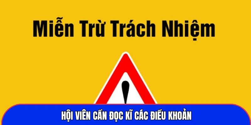 Hội viên cần đọc kĩ các điều khoản
