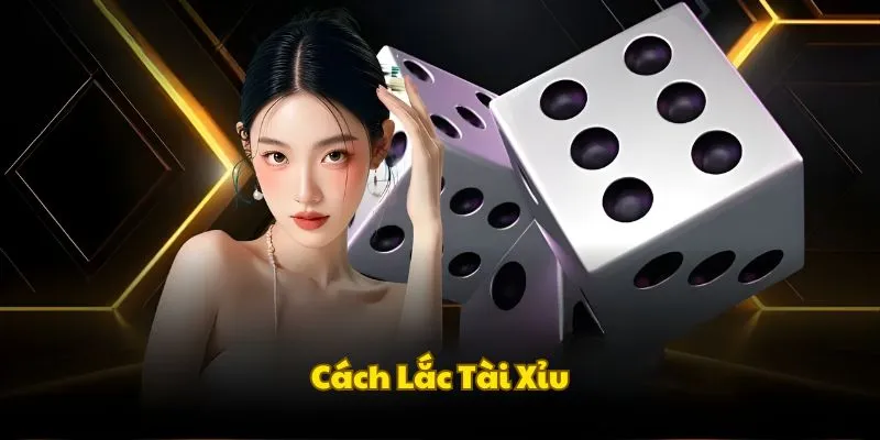 Khám phá chung về những cách xóc xúc xắc Tài Xỉu